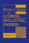 Royalty Rates for Licensing Intellectual Property