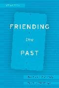 Friending the Past