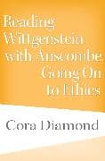 Reading Wittgenstein with Anscombe, Going On to Ethics
