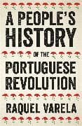 A People's History of the Portuguese Revolution