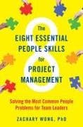 The Eight Essential People Skills for Project Management