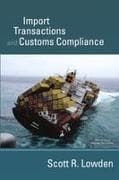 Import Transactions and Customs Compliance