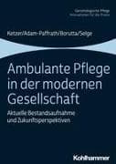 Ambulante Pflege in der modernen Gesellschaft
