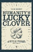 Humanity's Lucky Clover