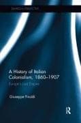 A History of Italian Colonialism, 1860–1907
