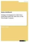 Strategic development of a Sales force leadership model. The Sales force of the Meusburger Company