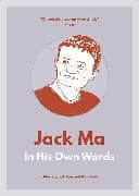 Jack Ma: In His Own Words