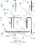 What are Exhibitions for? An Anthropological Approach