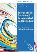Europa auf der Suche nach Zusammenhalt und Sicherheit