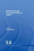 Small Firms and Innovation Policy in Japan
