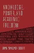 Knowledge, Power, and Academic Freedom