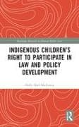 Indigenous Children’s Right to Participate in Law and Policy Development