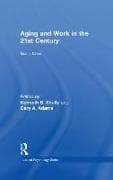 Aging and Work in the 21st Century