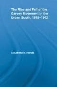 The Rise and Fall of the Garvey Movement in the Urban South, 1918-1942
