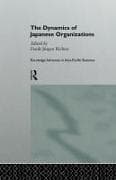 The Dynamics of Japanese Organizations