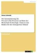 Die Automatisierung des Procure-to-Pay-Prozesses auf Basis der Blockchain-Technologie. Chancen und Risiken für den strategischen Einkauf
