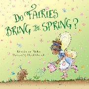 Do Fairies Bring the Spring?