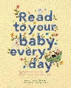 Read to Your Baby Every Day: Volume 1