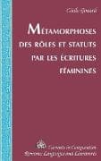 Métamorphoses des rôles et statuts par les écritures féminines