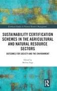Sustainability Certification Schemes in the Agricultural and Natural Resource Sectors
