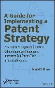 A Guide for Implementing a Patent Strategy