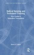 Radical Sensing and Performer Training