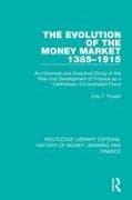 The Evolution of the Money Market 1385-1915