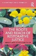 The Roots and Reach of Restorative Justice