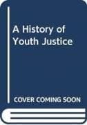 A History of Youth Justice