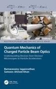 Quantum Mechanics of Charged Particle Beam Optics
