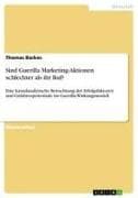 Sind Guerilla Marketing-Aktionen schlechter als ihr Ruf?