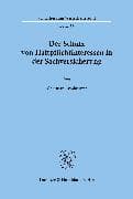 Der Schutz von Haftpflichtinteressen in der Sachversicherung