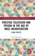 Prestige Television and Prison in the Age of Mass Incarceration