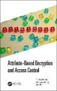 Attribute-Based Encryption and Access Control