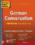 Practice Makes Perfect: German Conversation, Premium Second Edition