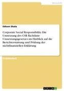 Corporate Social Responsibility. Die Umsetzung des CSR Richtlinie Umsetzungsgesetzes im Hinblick auf die Berichterstattung und Prüfung der nichtfinanziellen Erklärung