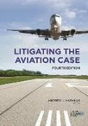 Litigating the Aviation Case, Fourth Edition