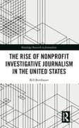 The Rise of NonProfit Investigative Journalism in the United States