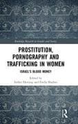 Prostitution, Pornography and Trafficking in Women