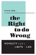 The Right to Do Wrong