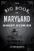The Big Book of Maryland Ghost Stories