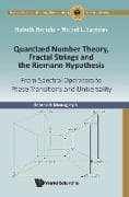Quantized Number Theory, Fractal Strings And The Riemann Hypothesis: From Spectral Operators To Phase Transitions And Universality