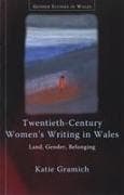 Twentieth-Century Women's Writing in Wales