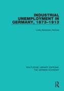 Industrial Unemployment in Germany 1873-1913