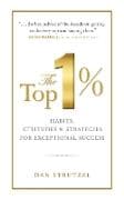 The Top 1%: Habits, Attitudes & Strategies For Exceptional Success