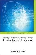 Creating Collaborative Advantage Through Knowledge And Innovation