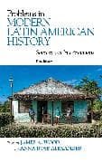Problems in Modern Latin American History