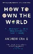 How to Own the World