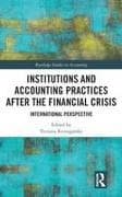 Institutions and Accounting Practices after the Financial Crisis