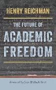 The Future of Academic Freedom